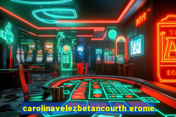 carolinavelezbetancourth erome